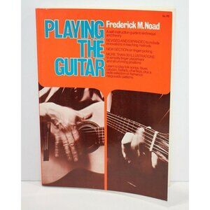 Playing the Guitar Frederick M Noad 1972